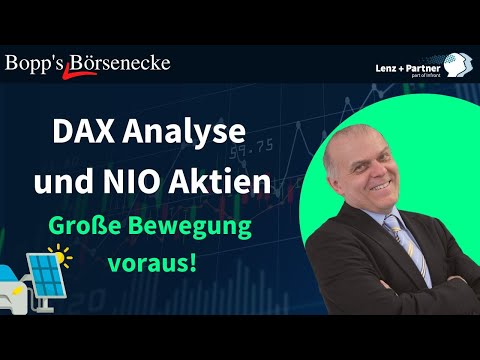 NIO Aktien und DAX Chartanalyse | Bopp&#039;s Börsenecke, Aktien, Börse und Finanzen